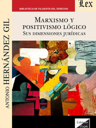 Marxismo y positivismo lógico. Sus dimensiones jurídicas