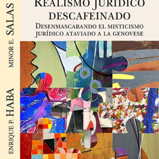 Realismo jurídico descafeinado. Desenmascarando el misticismo jurídico ataviado a la genovese