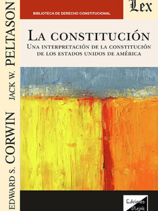 Constitución. Una interpretación de la constitución de los estados unidos de américa