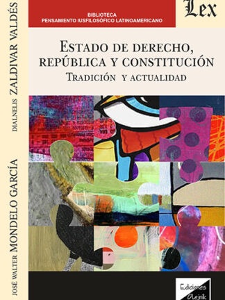 Estado de Derecho, República y Constitución. Tradición y actualidad