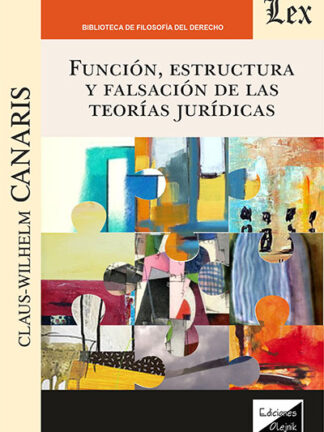 Función, estructura y falsación de las teorías jurídicas