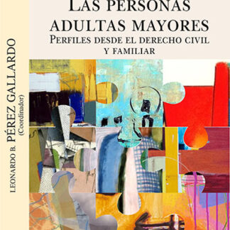 Las personas adultas mayores. Perfiles desde el derecho civil y familiar