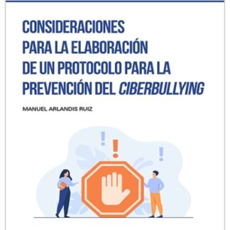 Consideraciones para la elaboración de un protocolo para la prevención de ciberbullying
