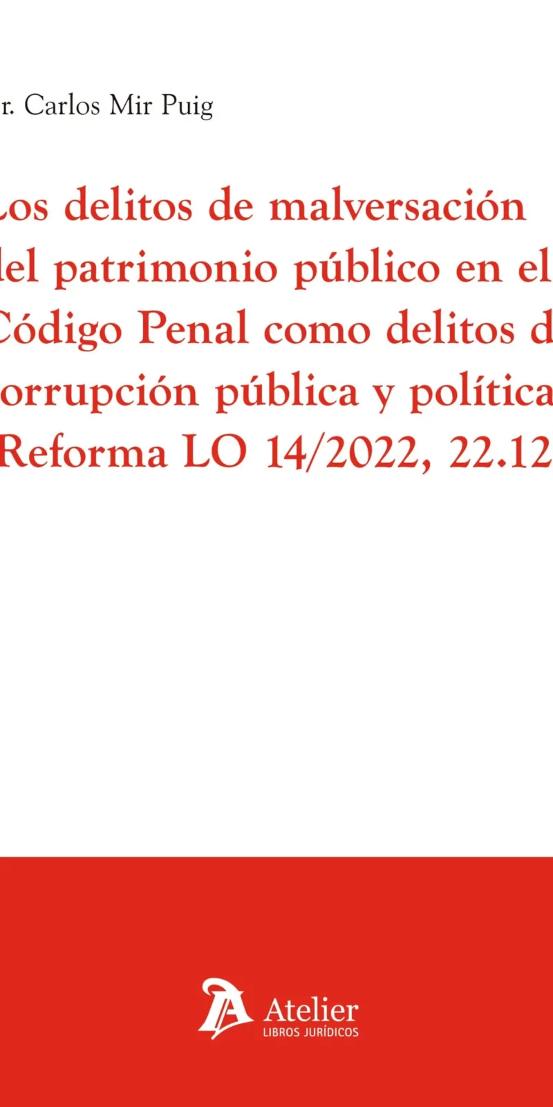 en el Código Penal como delitos de corrupción pública y política (Reforma LO 14/2022, 22.12)
