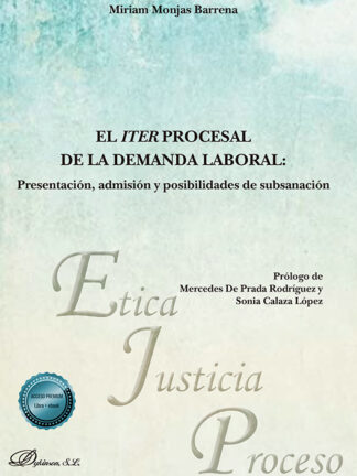 El iter procesal de la demanda laboral Presentación, admisión y posibilidades de subsanación