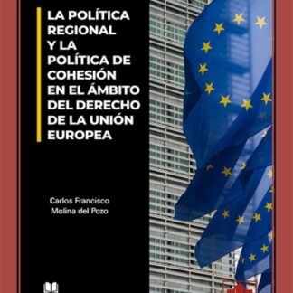 Política regional y la política de cohesión en el ámbito del derecho de la Unión Europea