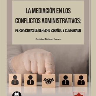 Mediación en los conflictos administrativos: perspectivas de derecho español y comparado