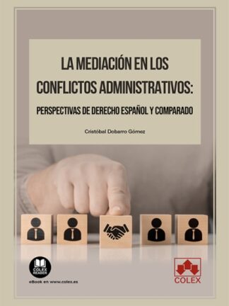 Mediación en los conflictos administrativos: perspectivas de derecho español y comparado