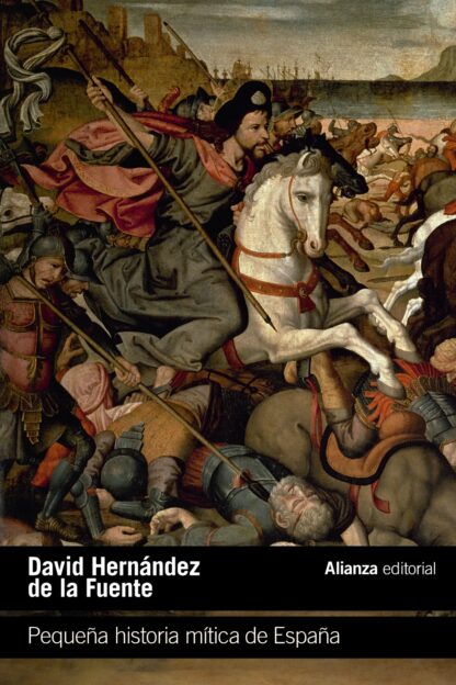 Pequeña historia mítica de España. Mitos, figuras y arquetipos