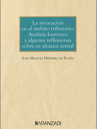 Revocación en el ámbito tributario: análisis histórico y algunas reflexiones sobre su alcance actual