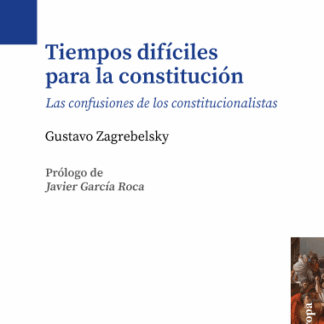 Tiempos difíciles para la Constitución  Las confusiones de los constitucionalistas