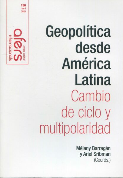 Geopolítica desde América Latina. Cambio de ciclo y multipolaridad