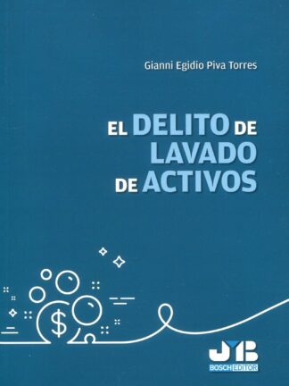 El delito de lavado de activos