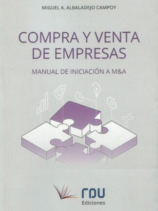 Compra y venta de empresas. Manual de iniciación a M&A