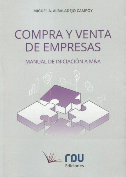 Compra y venta de empresas. Manual de iniciación a M&A