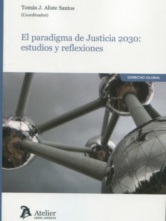 Paradigma de justicia 2030. Estudios y reflexiones