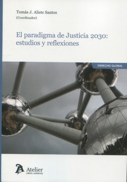Paradigma de justicia 2030. Estudios y reflexiones
