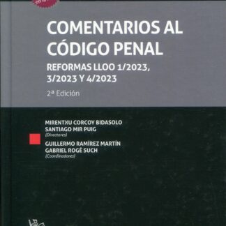 Comentarios al código penal. Reformas LLOO 1/2023, 3/2023 y 4/2023, 2ª Edición 2024