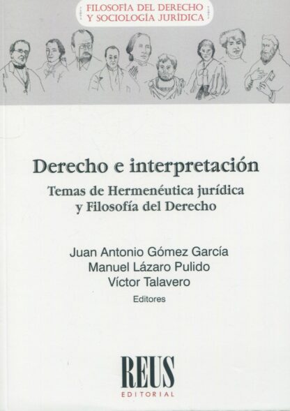 Derecho e interpretación. Temas de hermenéutica  jurídica y filosofía del derecho