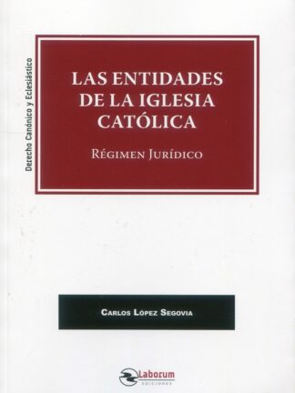 Entidades de la Iglesia Católica. Régimen jurídico
