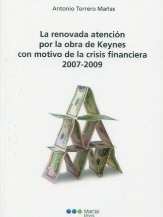 Renovada atención por la obra de Keynes con motivo de las crisis financiera 2007-2009
