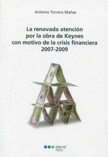 Renovada atención por la obra de Keynes con motivo de las crisis financiera 2007-2009