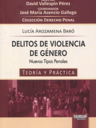 Delitos de violencia de género. Nuevos tipos penales