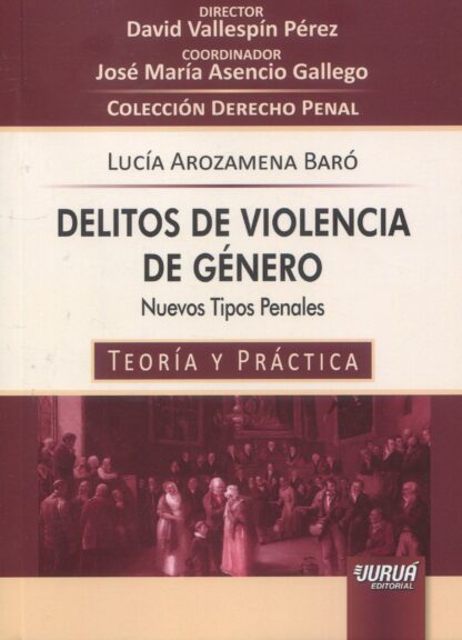 Delitos de violencia de género. Nuevos tipos penales