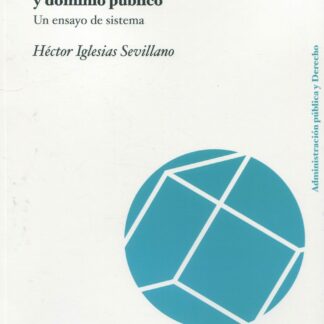 Propiedad y dominio público. Un ensayo de sistema