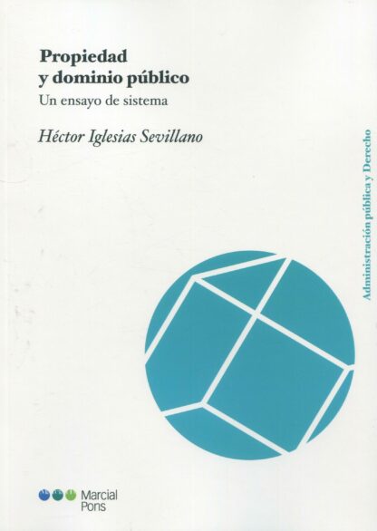 Propiedad y dominio público. Un ensayo de sistema