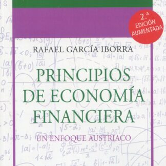 Principios de economía financiera. Un enfoque austríaco