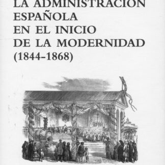 Administración Española en el inicio de la modernidad (1844-1868)