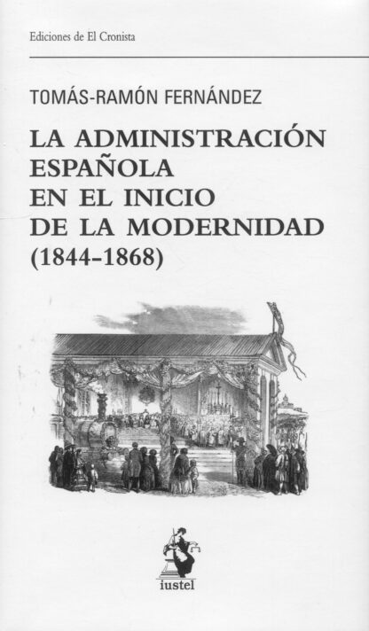 Administración Española en el inicio de la modernidad (1844-1868)