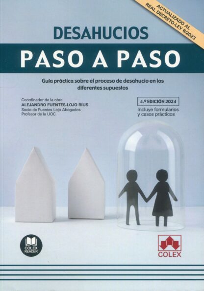 Desahucios. Paso a paso 2024 Guía práctica sobre el proceso de desahucio en los diferentes supuestos