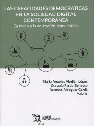 Las capacidades democráticas en la sociedad digital contemporánea. En torno a la educación democrática