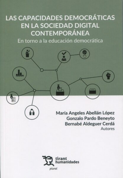 Las capacidades democráticas en la sociedad digital contemporánea. En torno a la educación democrática
