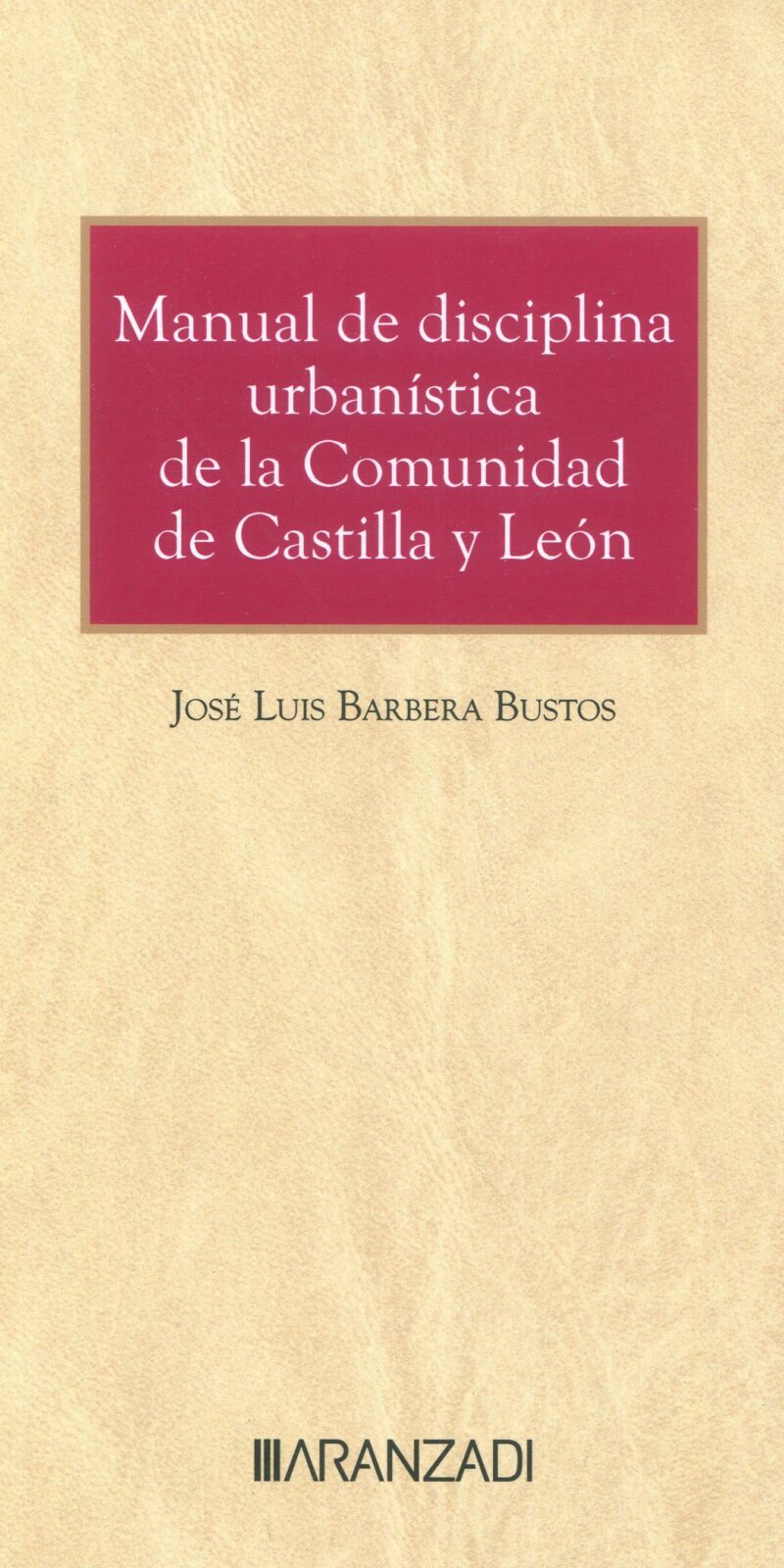 Manual disciplina urbanística Comunidad de Castilla y León