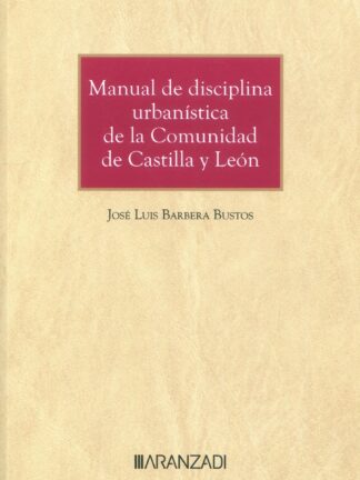 Manual de disciplina urbanística de la Comunidad de Castilla y León