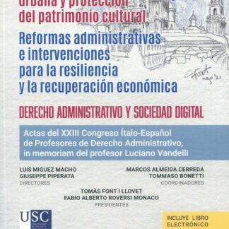 Rehabilitación urbana y protección del patrimonio cultural. Reformas administrativas e intervenciones para la resilencia y la recuperación económica. Derecho administrativo y sociedad digital