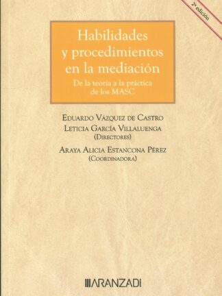 Habilidades y procedimientos en la mediación. De la teoría a la práctica de los MASC  2024
