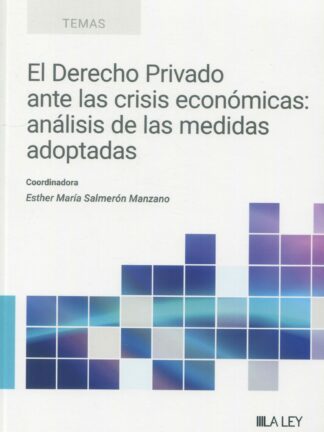 Derecho privado ante las crisis económicas: análisis de las medidas adoptadas