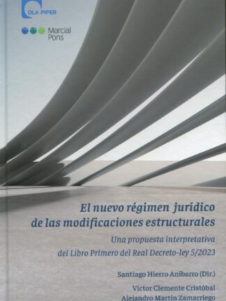 Nuevo régimen jurídico de las modificaciones estructurales. Una propuesta interpretativa del libro primero del Real Decreto-Ley 5/2023