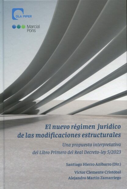 Nuevo régimen jurídico de las modificaciones estructurales. Una propuesta interpretativa del libro primero del Real Decreto-Ley 5/2023