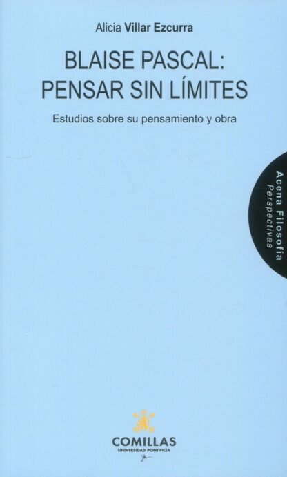 Blaise Pascal: pensar sin límites. Estudios sobre su pensamiento y obra