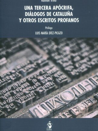 Una tercera apócrifa, diálogos de Cataluña y otros escritos profanos
