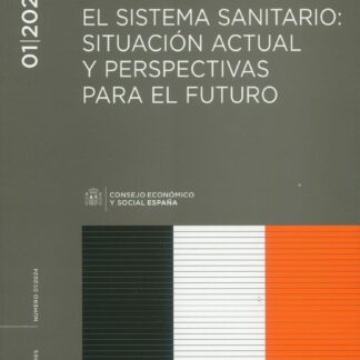 Sistema sanitario: situación actual y perspectivas para el futuro. Informe 1/2024