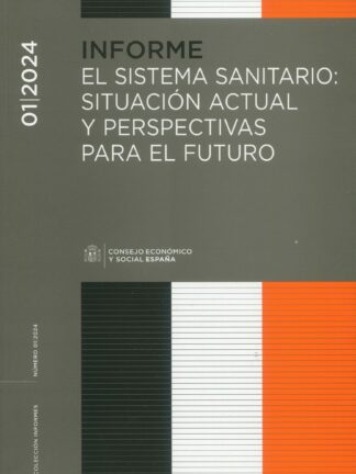 Sistema sanitario: situación actual y perspectivas para el futuro. Informe 1/2024