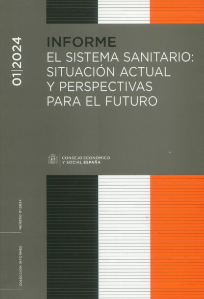 Sistema sanitario: situación actual y perspectivas para el futuro. Informe 1/2024