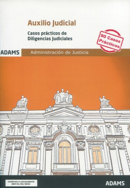 Auxilio judicial. Casos prácticos de diligencias judiciales. Administración de Justicia