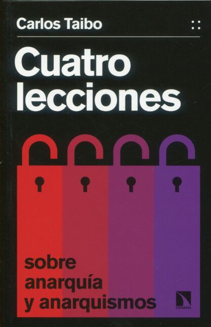 Cuatro lecciones sobre anarquía y anarquismos
